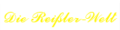 Die Reißler Welt